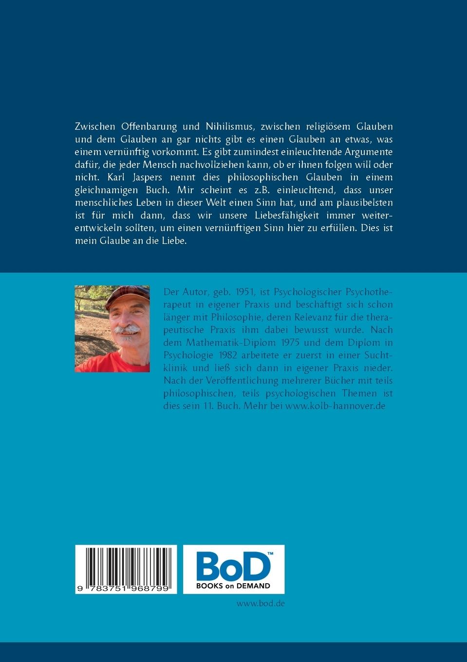 Rückseite: 9783751968799 | Der Glaube an die Liebe | Hans-Peter Kolb | Taschenbuch | 92 S. | 2020