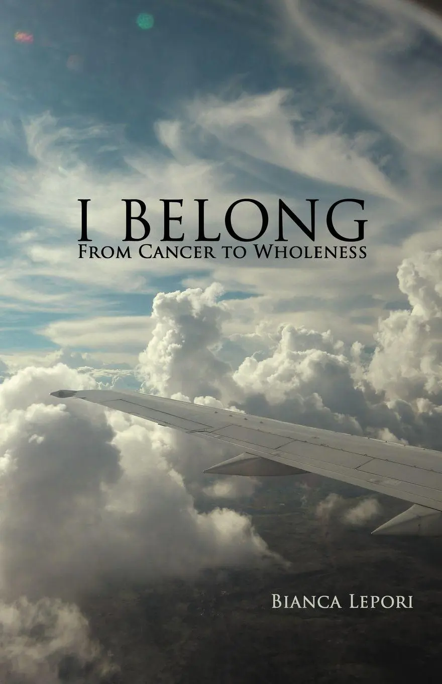 Cover: 9781452558899 | I Belong | From Cancer to Wholeness | Bianca Lepori | Taschenbuch
