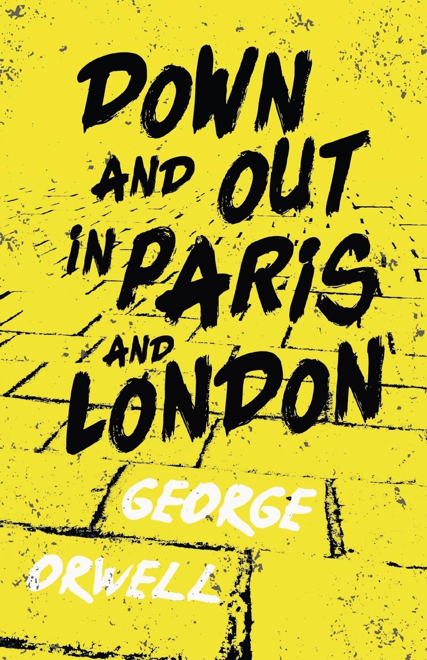 Cover: 9781528718899 | Down and Out in Paris and London | George Orwell | Taschenbuch | 2021