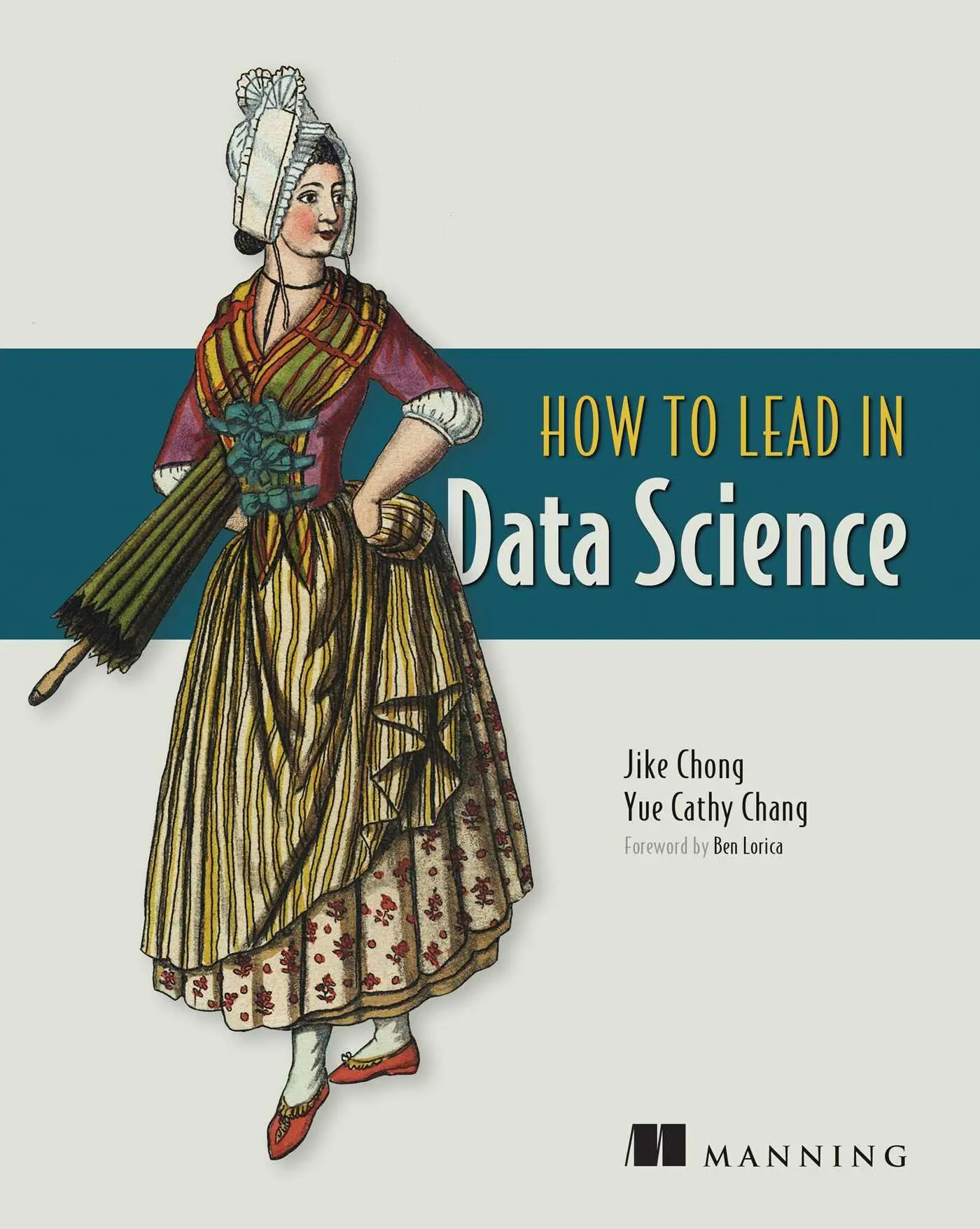 Cover: 9781617298899 | How to Lead in Data Science | Jike Chong (u. a.) | Taschenbuch | 2022 Cover: 9781617298899 | How to Lead in Data Science | Jike Chong (u. a.) | Taschenbuch | 2022