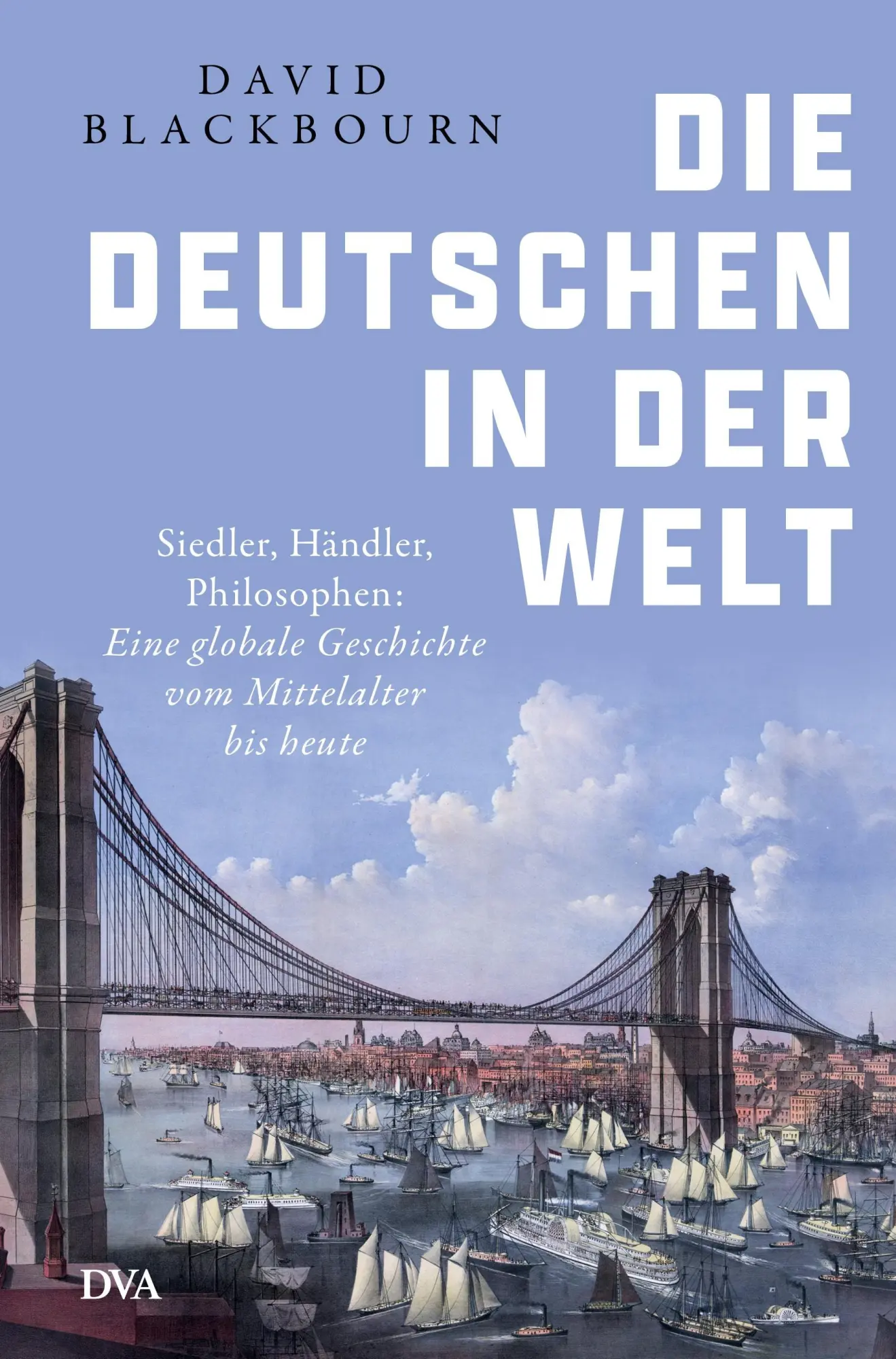 Cover: 9783421048899 | Die Deutschen in der Welt | David Blackbourn | Buch | 1008 S. | 2024