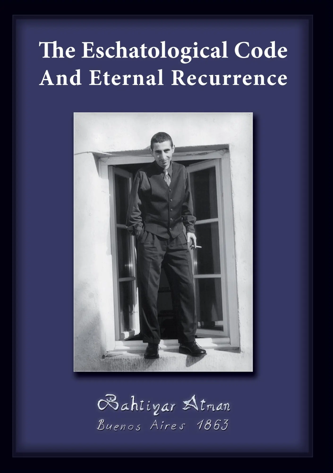 Cover: 9783842348899 | The Eschatological Code And Eternal Recurrence | Bahtiyar Atman | Buch