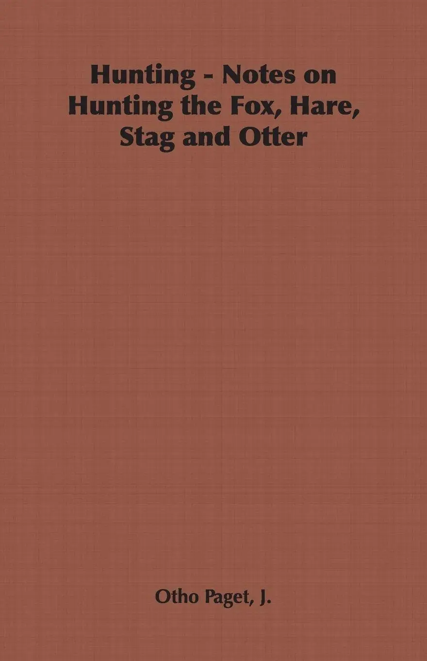 Cover: 9781406798999 | Hunting - Notes on Hunting the Fox, Hare, Stag and Otter | Paget