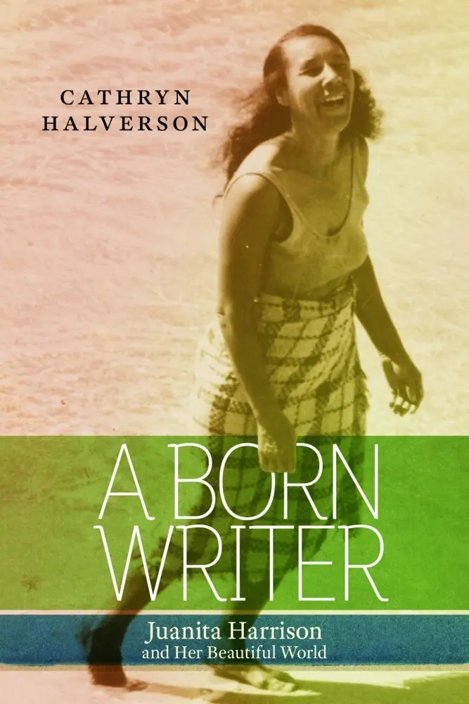 Cover: 9781625348999 | A Born Writer | Juanita Harrison and Her Beautiful World | Halverson