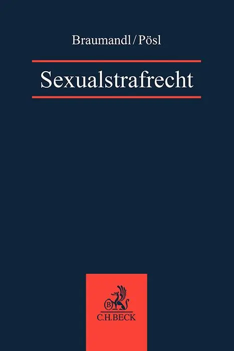Cover: 9783406738999 | Sexualstrafrecht | Matthias Braumandl (u. a.) | Taschenbuch | XXI
