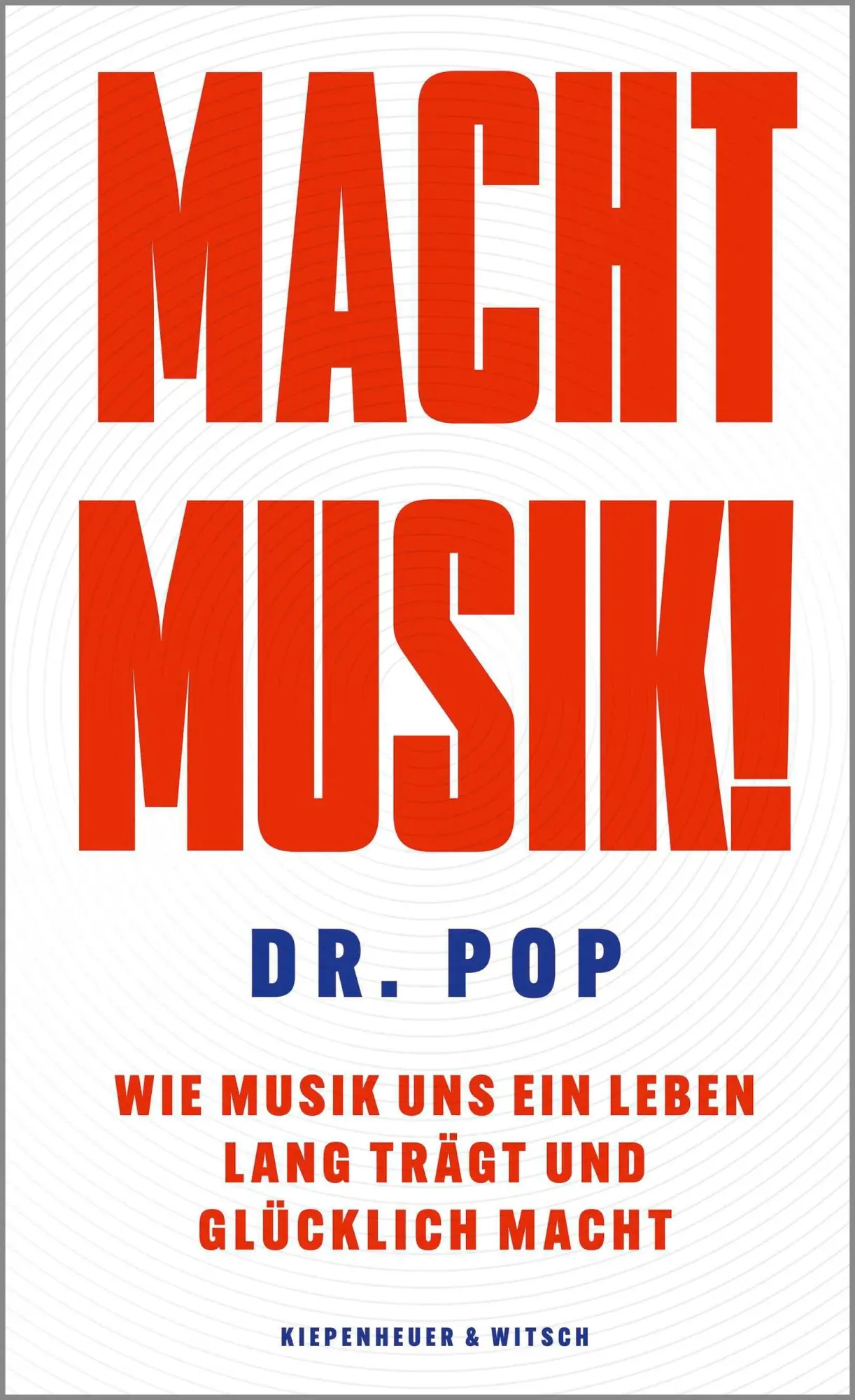 Cover: 9783462008999 | Macht Musik! | Pop | Buch | 336 S. | Deutsch | 2026