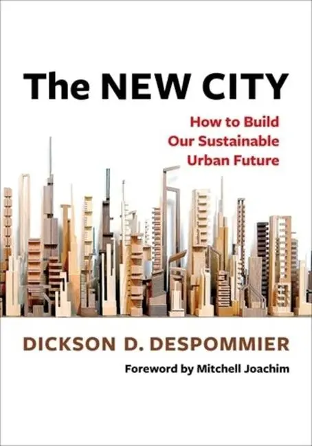 Cover: 9780231219099 | The New City | How to Build Our Sustainable Urban Future | Despommier