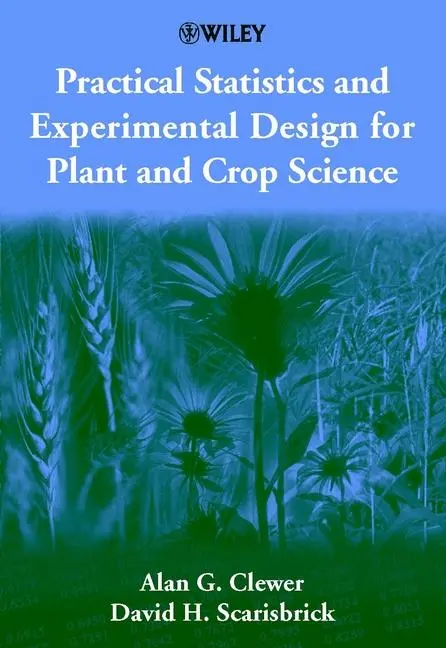 Cover: 9780471899099 | Practical Statistics and Experimental Design for Plant and Crop...