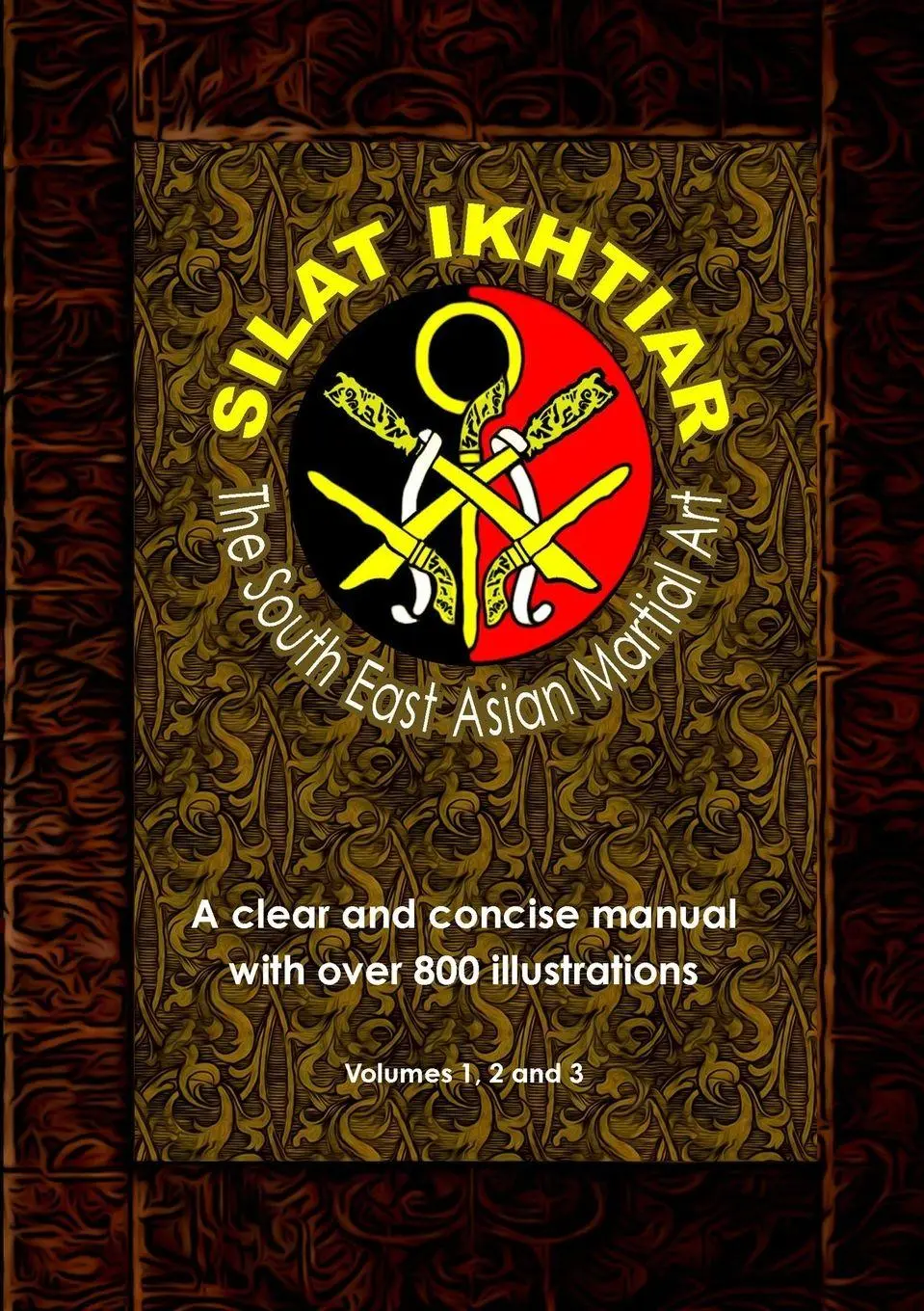 Cover: 9781291379099 | Silat Ikhtiar - The South East Asian Martial Art | Jerome Blanes