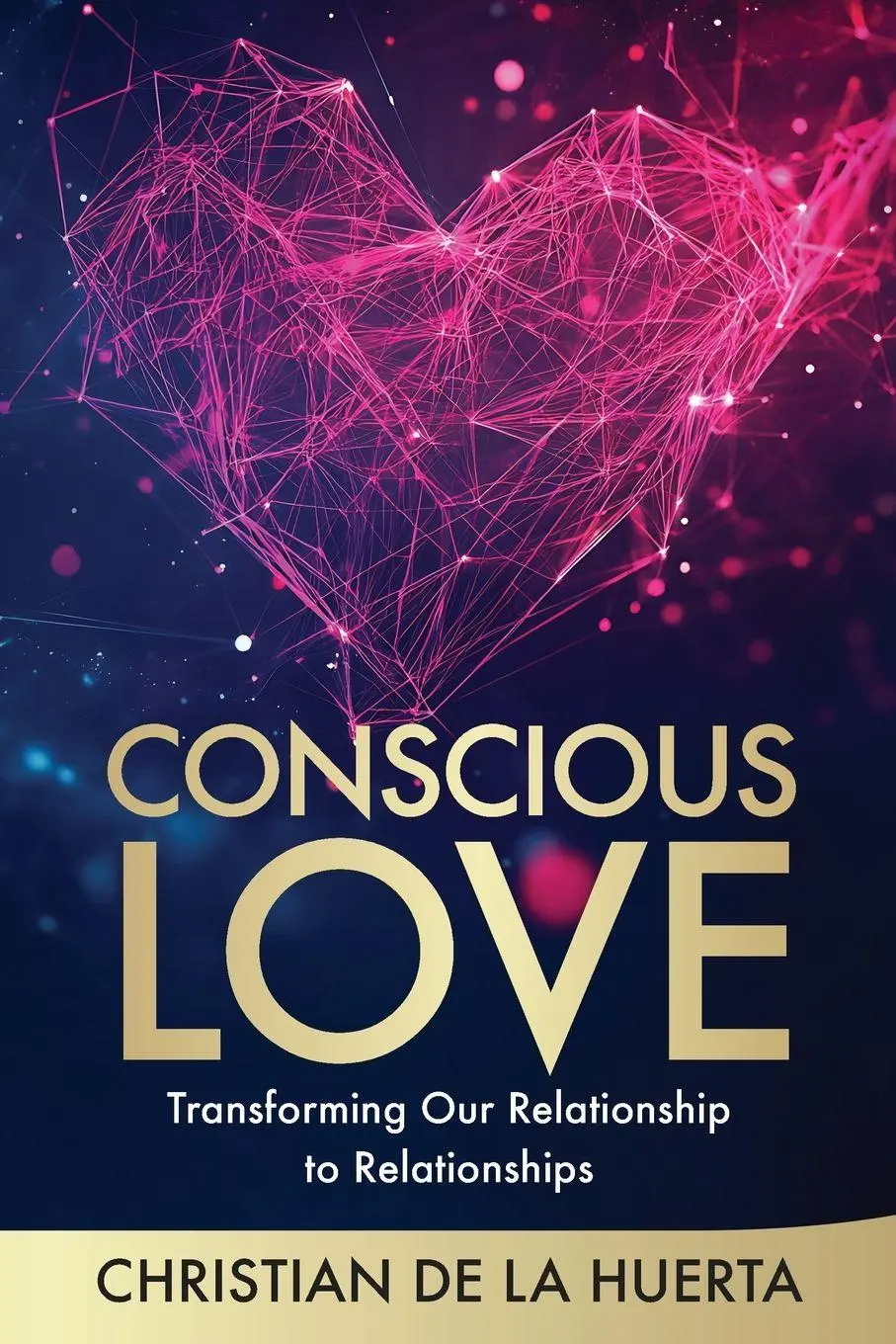 Cover: 9781735059099 | Conscious Love | Transforming Our Relationship to Relationships | Buch
