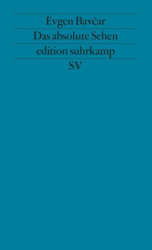 Cover: 9783518119099 | Das absolute Sehen | Evgen Bav¿ar | Taschenbuch | edition suhrkamp