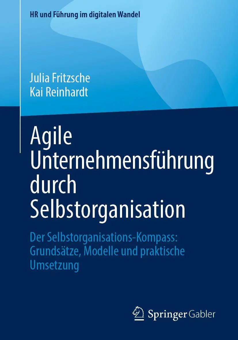 Cover: 9783658499099 | Agile Unternehmensführung durch Selbstorganisation | Fritzsche (u. a.)