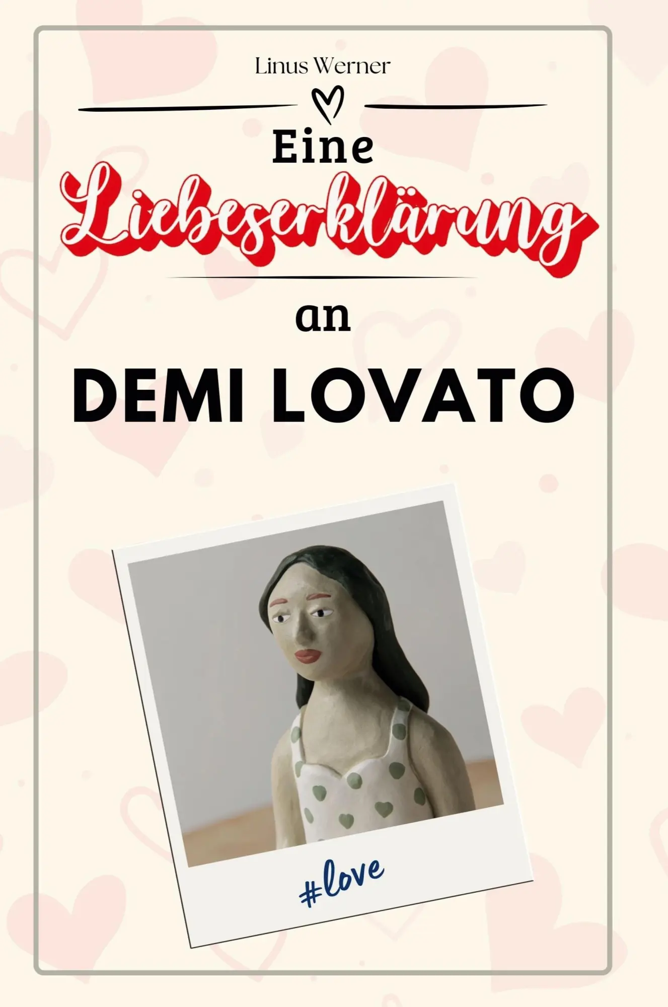 Cover: 9783759169099 | Eine Liebeserklärung an Demi Lovato | Linus Werner | Taschenbuch