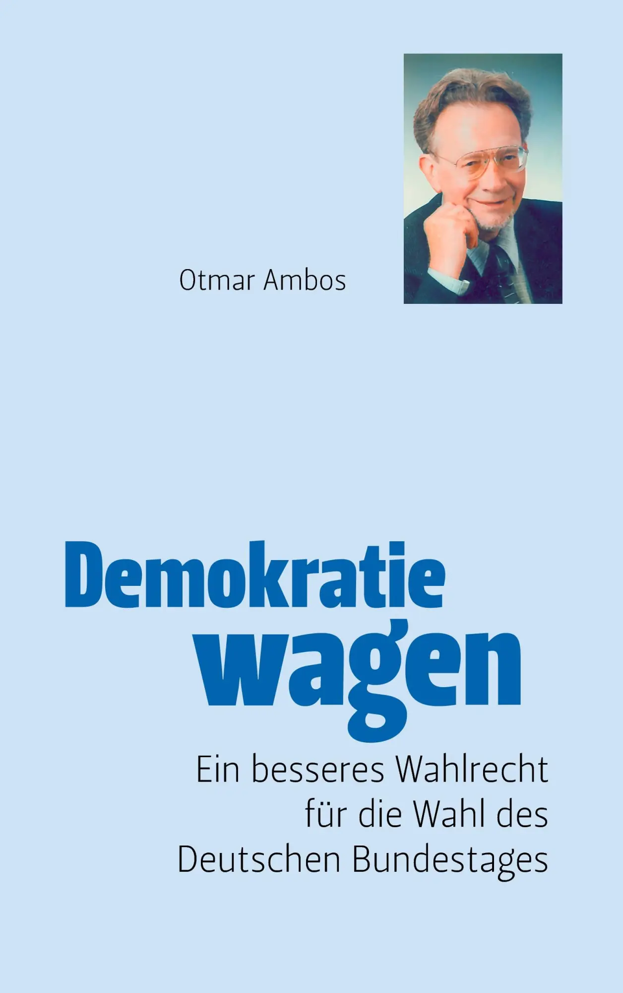 Cover: 9783833489099 | Demokratie wagen | Otmar Ambos | Taschenbuch | 120 S. | Deutsch | 2008