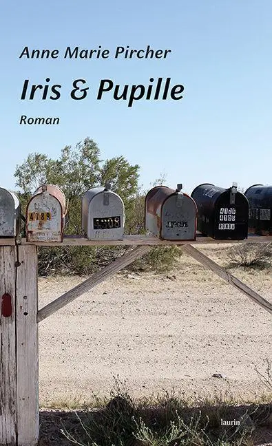 Cover: 9783903539099 | Iris &amp; Pupille | Roman | Anne Marie Pircher | Buch | Gebunden | 2022