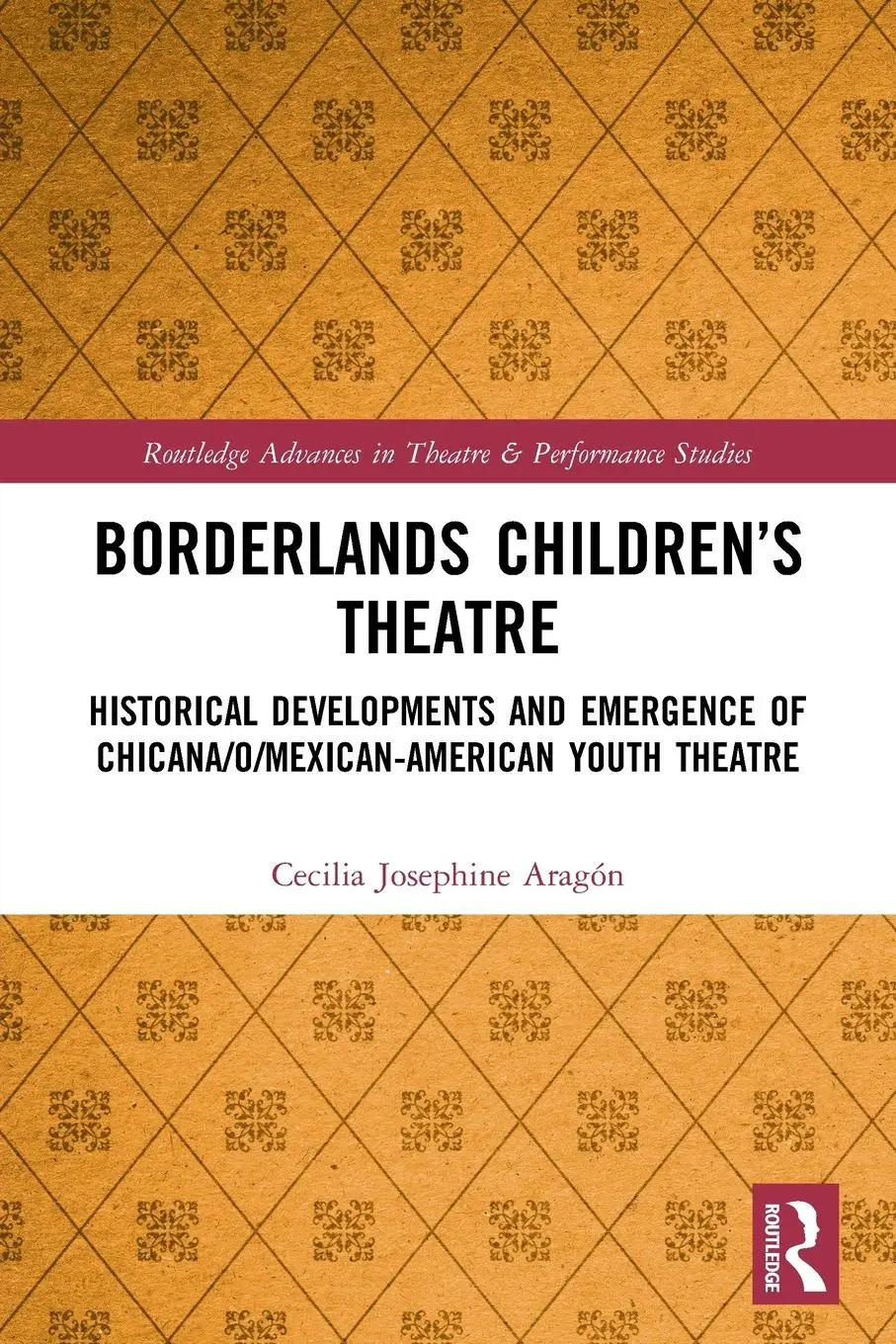Cover: 9780367559199 | Borderlands Children's Theatre | Cecilia Josephine Aragón | Buch