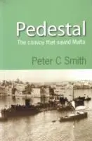 Cover: 9780907579199 | Pedestal | The Convoy That Saved Malta | Peter Smith | Taschenbuch