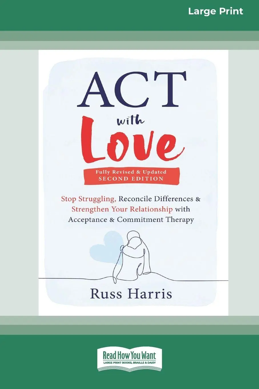 Cover: 9781038779199 | ACT with Love | Russ Harris | Taschenbuch | Englisch | 2024