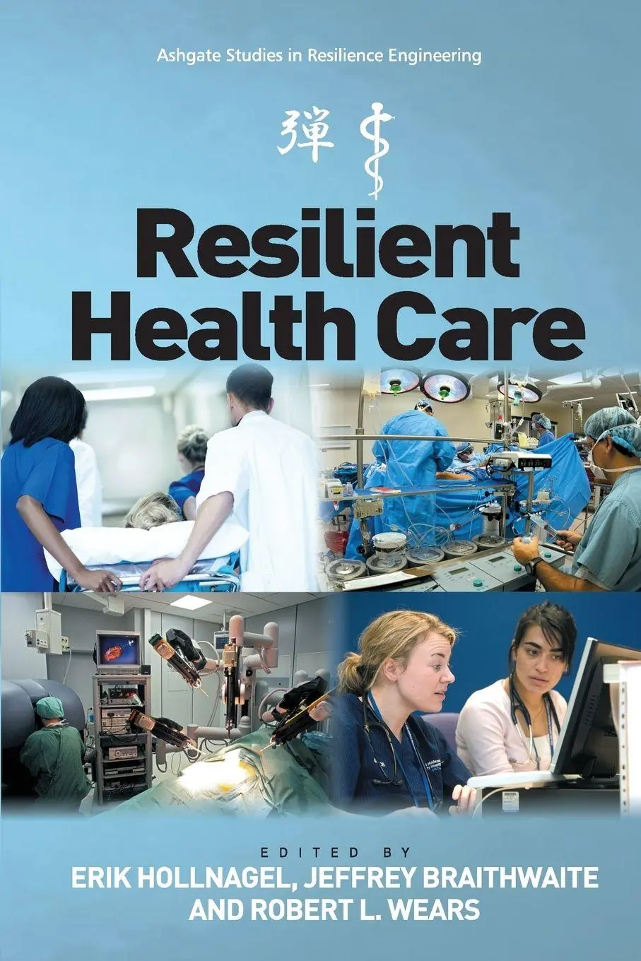 Cover: 9781472469199 | Resilient Health Care | Erik Hollnagel (u. a.) | Taschenbuch | 2015