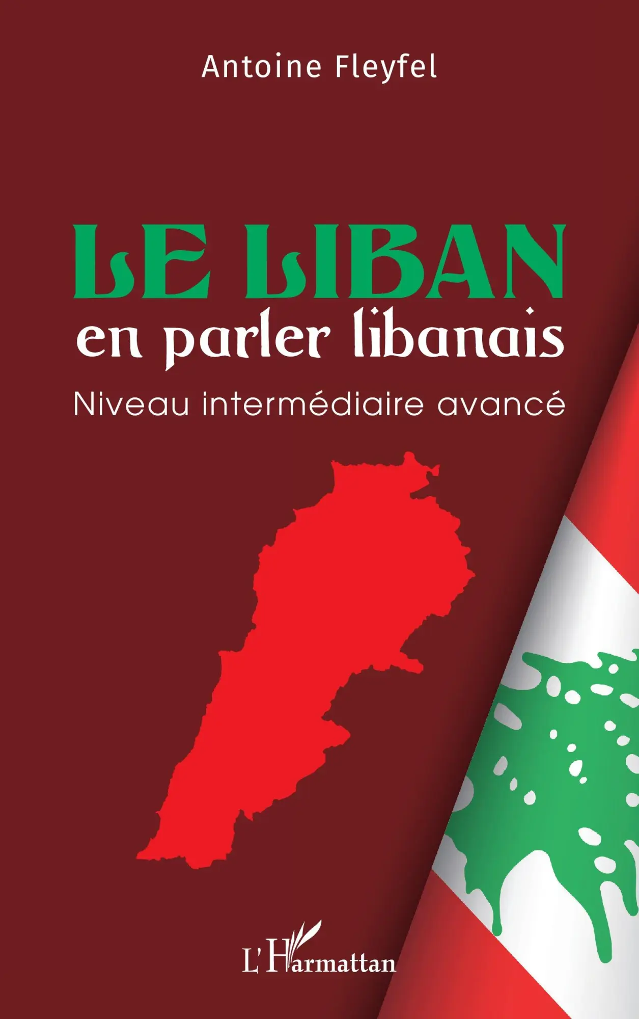 Cover: 9782336599199 | Le Liban en parler libanais | Niveau intermédiaire avancé | Fleyfel