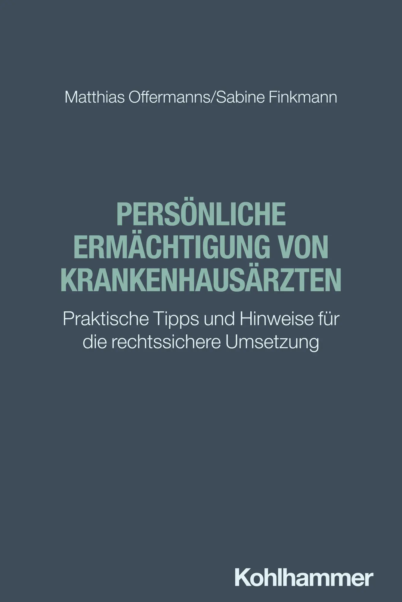 Cover: 9783170459199 | Persönliche Ermächtigung von Krankenhausärzten | Offermanns (u. a.)