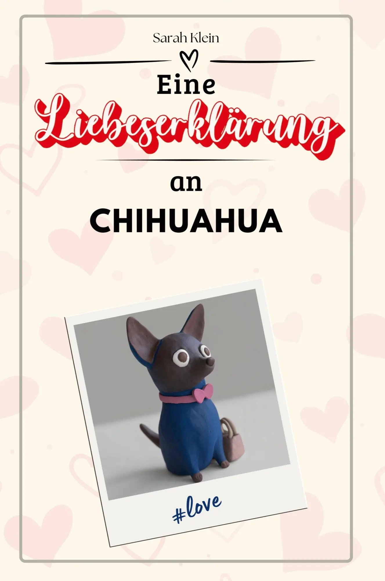 Cover: 9783759159199 | Eine Liebeserklärung an Chihuahua | Sarah Klein | Taschenbuch | 2024