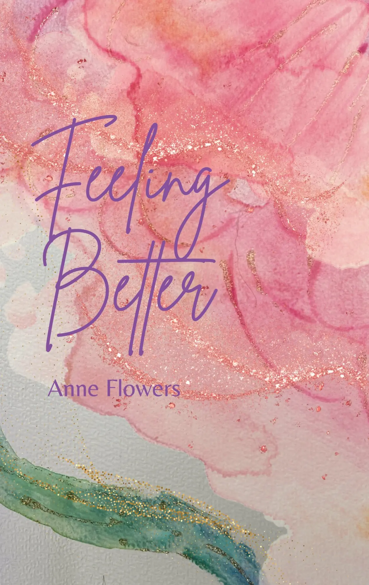 Cover: 9783759779199 | Feeling Better | Anne Flowers | Taschenbuch | Paperback | 138 S.