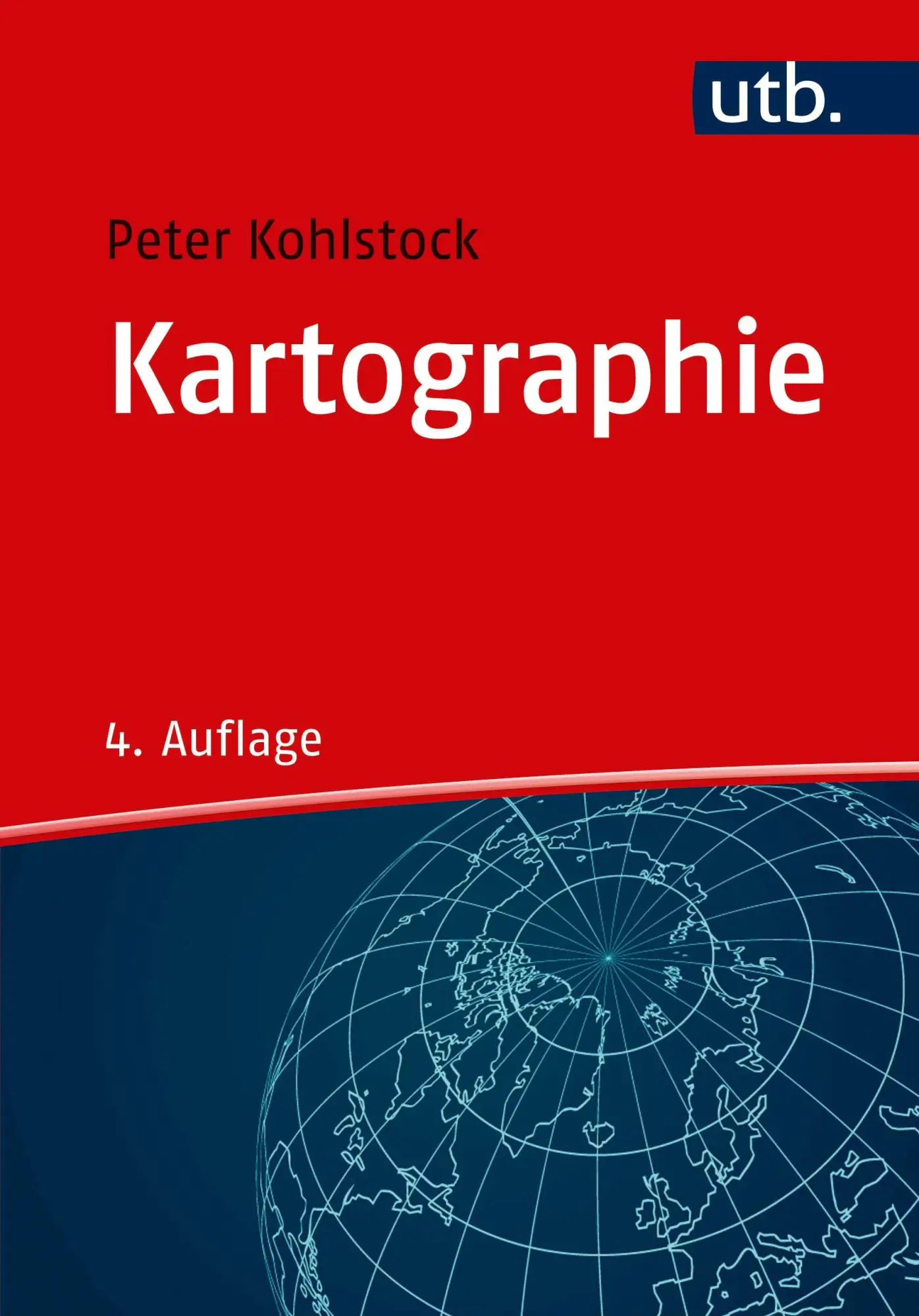 Cover: 9783825249199 | Kartographie | Peter Kohlstock | Taschenbuch | 243 S. | Deutsch | 2018