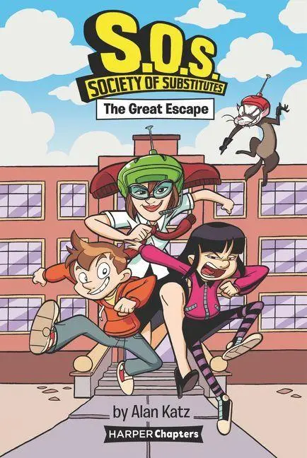 Cover: 9780062909299 | S.O.S.: Society of Substitutes #1: The Great Escape | Alan Katz | Buch