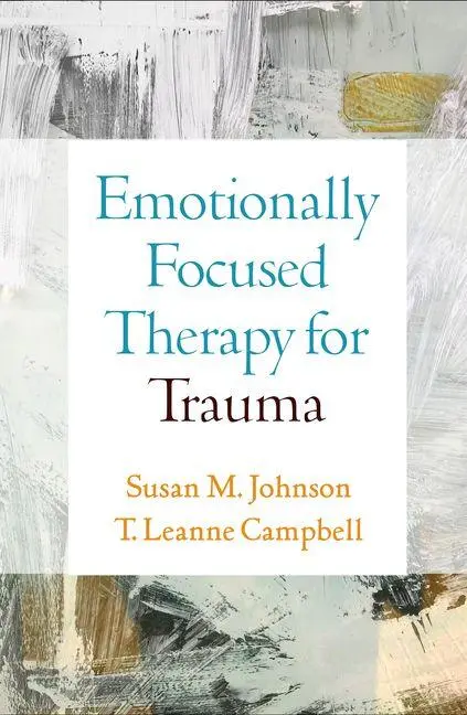Cover: 9781462559299 | Emotionally Focused Therapy for Trauma | Johnson (u. a.) | Buch | 2026