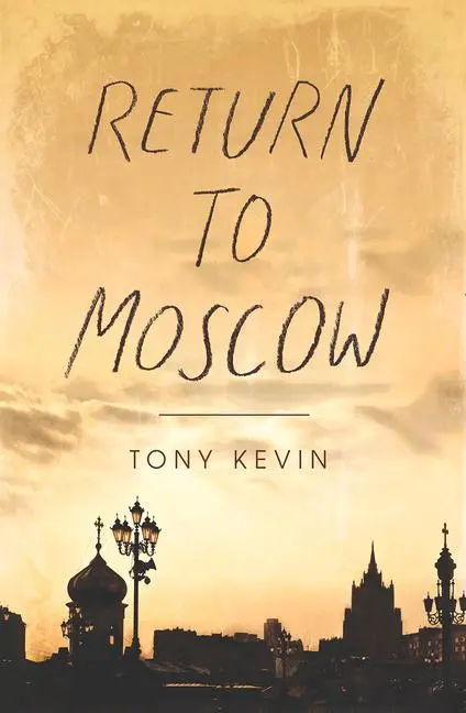Cover: 9781742589299 | Return to Moscow | Tony Kevin | Taschenbuch | Englisch | 2017