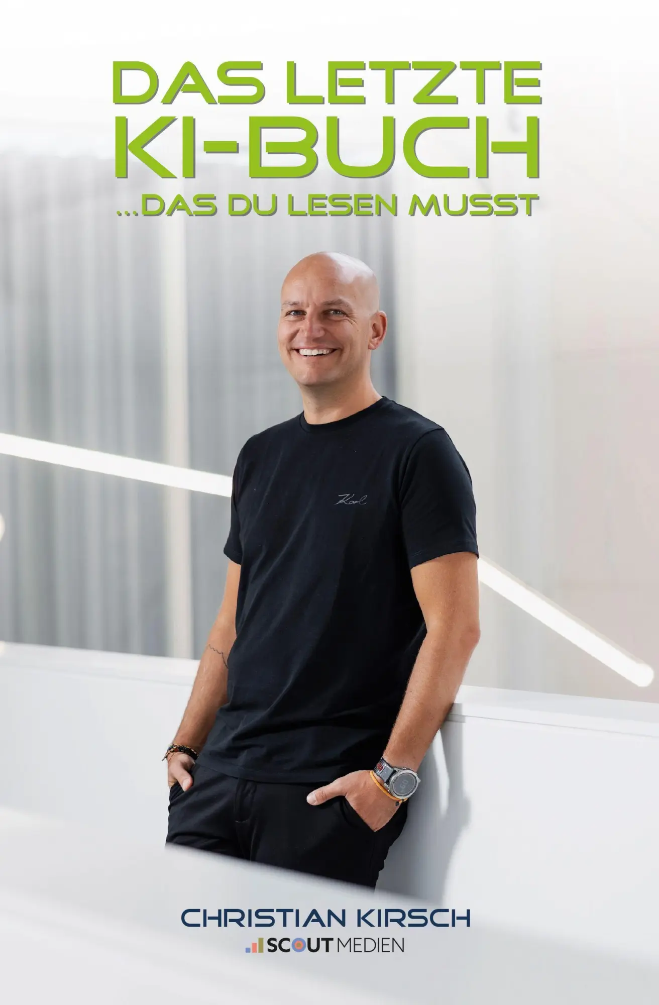 Cover: 9783948309299 | Das letzte KI-Buch | ...das du lesen musst | Christian Kirsch | Buch