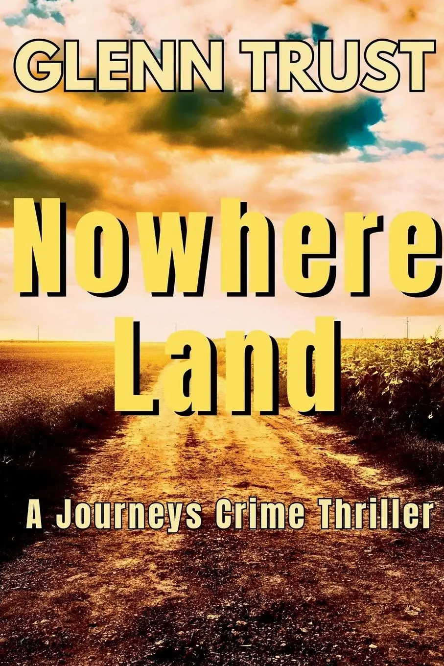 Cover: 9798223639299 | Nowhere Land | A Journeys Crime Thriller | Glenn Trust | Taschenbuch