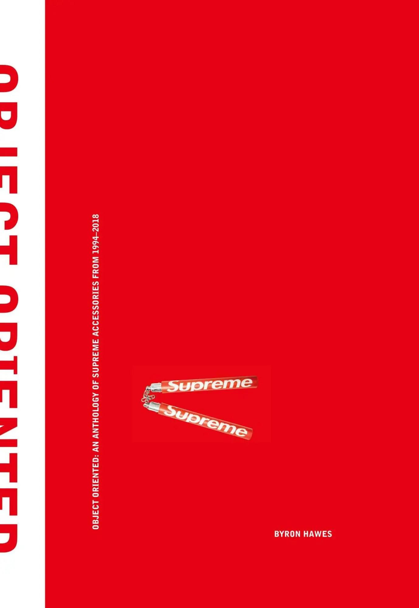 Cover: 9781576879399 | Object Oriented | An Anthology of Supreme Accessories from 1994-2018