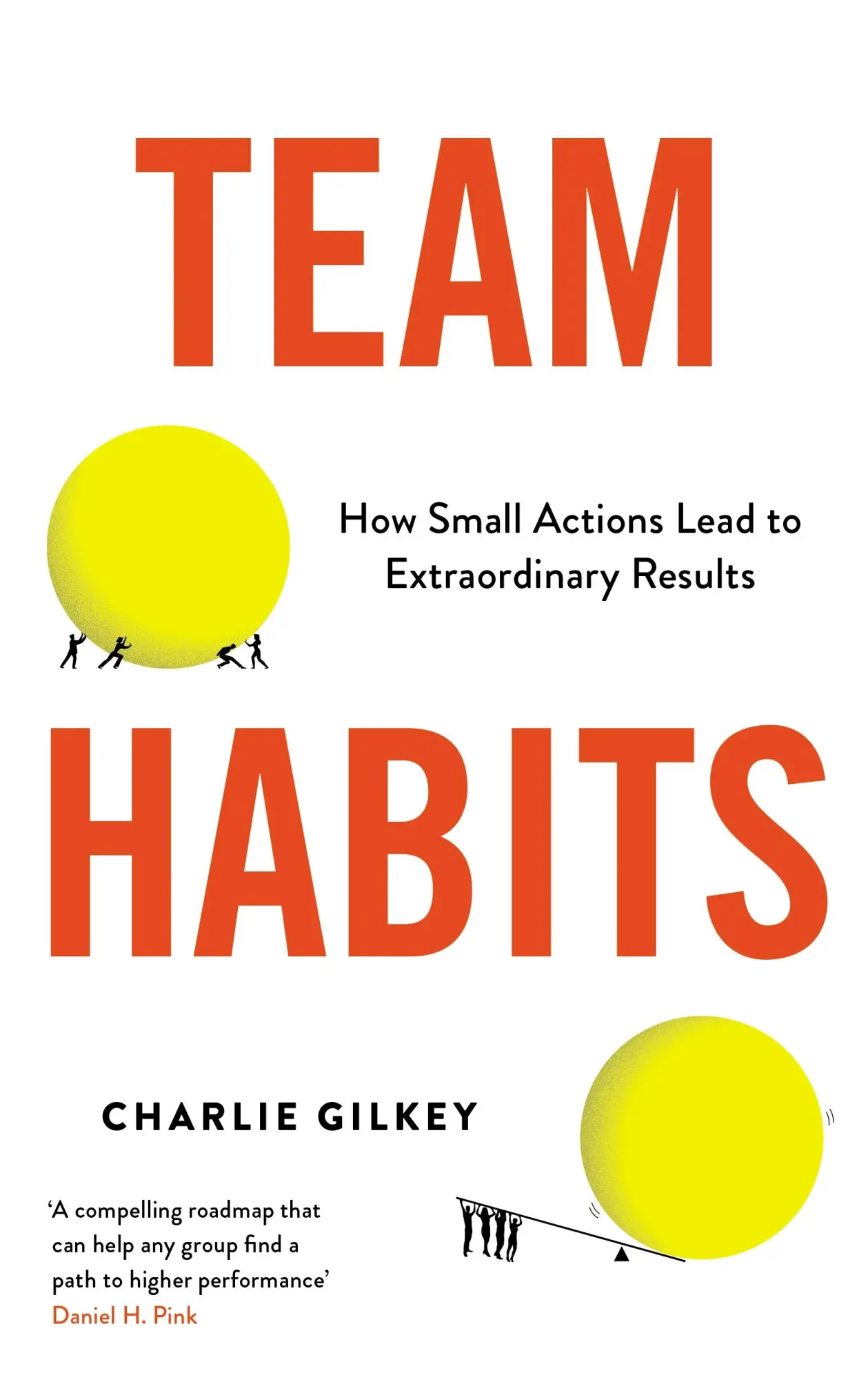 Cover: 9781800819399 | Team Habits | How Small Actions Lead to Extraordinary Results | Gilkey Cover: 9781800819399 | Team Habits | How Small Actions Lead to Extraordinary Results | Gilkey