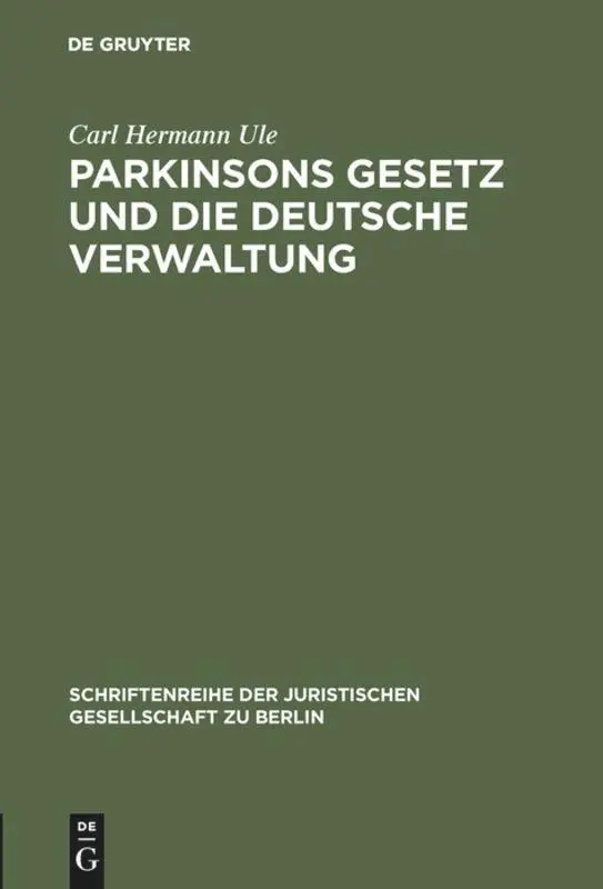 Cover: 9783111029399 | Parkinsons Gesetz und die deutsche Verwaltung | Carl Hermann Ule
