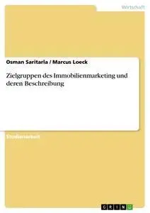 Cover: 9783638669399 | Zielgruppen des Immobilienmarketing und deren Beschreibung | Buch