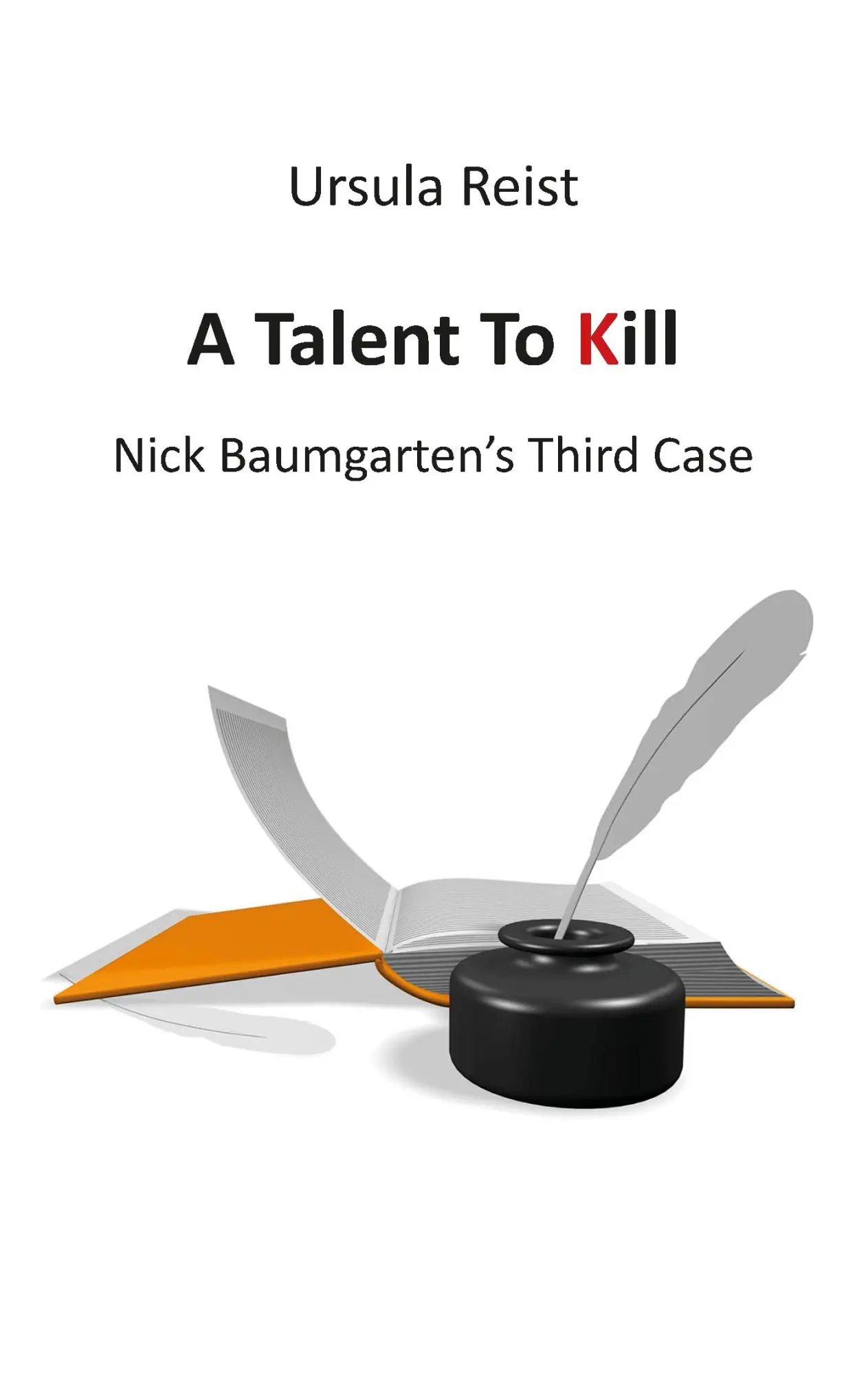 A Talent to Kill: Nick Baumgarten's Third Case