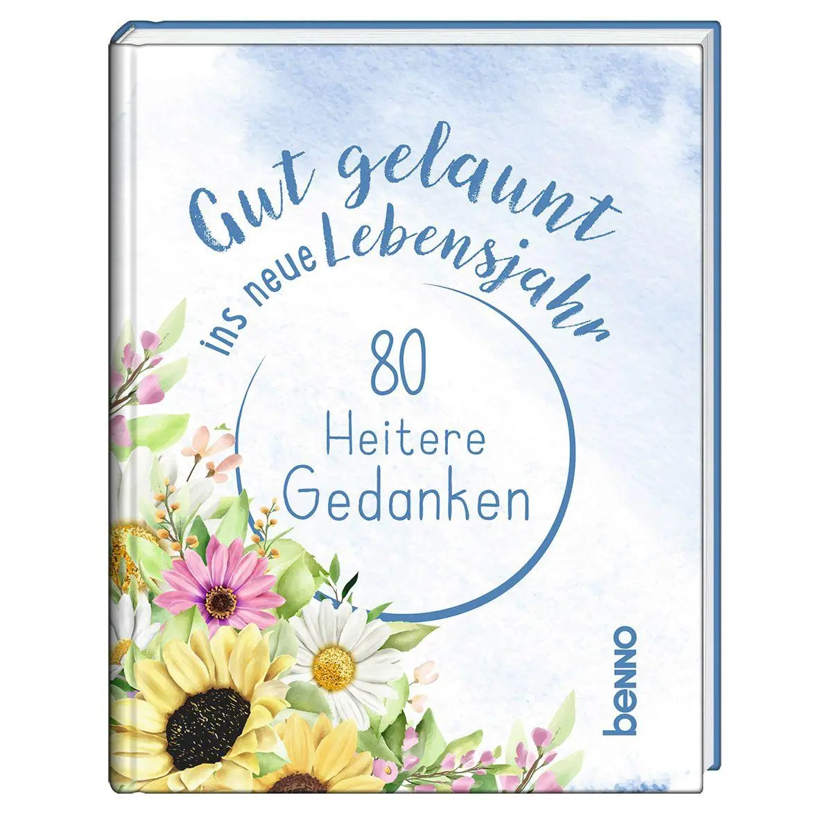 Cover: 9783746269399 | Gut gelaunt ins neue Lebensjahr | 80 heitere Gedanken | Buch | 48 S.