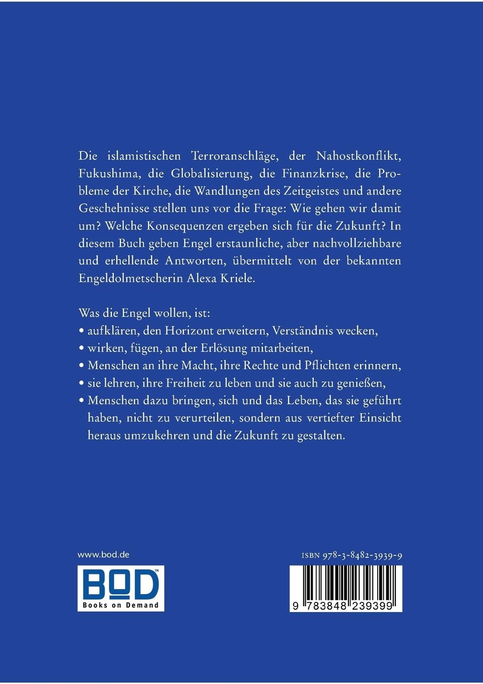 Rückseite: 9783848239399 | Die Engel antworten auf Fragen zum Zeitgeschehen | Alexa Kriele | Buch