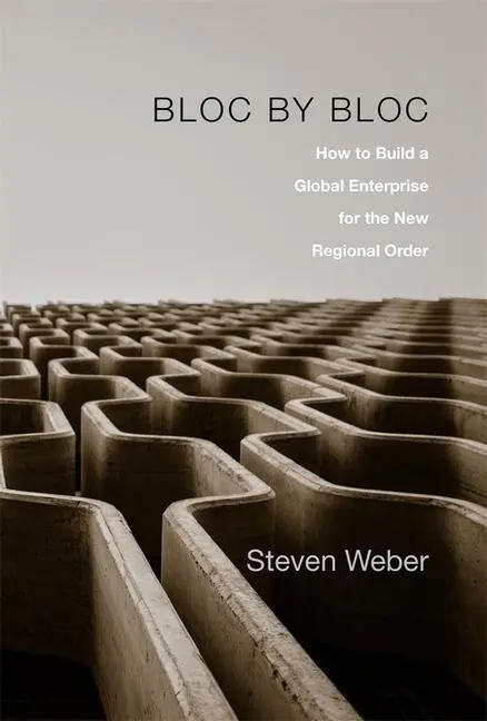 Cover: 9780674979499 | Bloc by Bloc | Steven Weber | Buch | Gebunden | Englisch | 2019