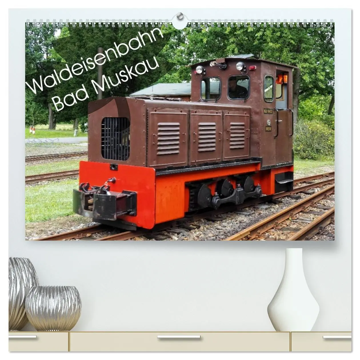 Cover: 9783516029499 | Waldeisenbahn Bad Muskau (hochwertiger Premium Wandkalender 2026...
