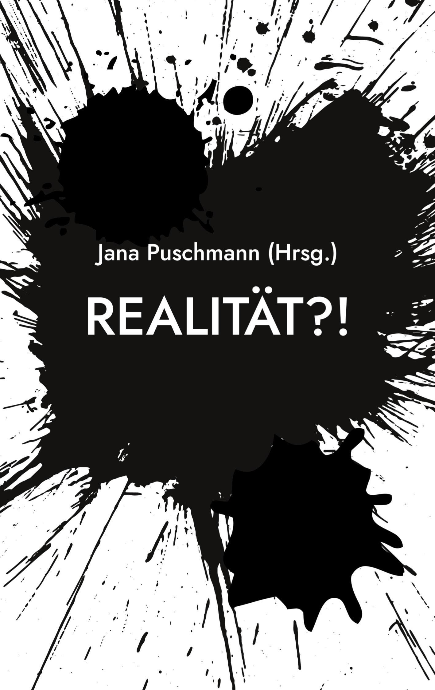 Cover: 9783759749499 | Realität?! | Jana Puschmann | Taschenbuch | Paperback | 108 S. | 2024