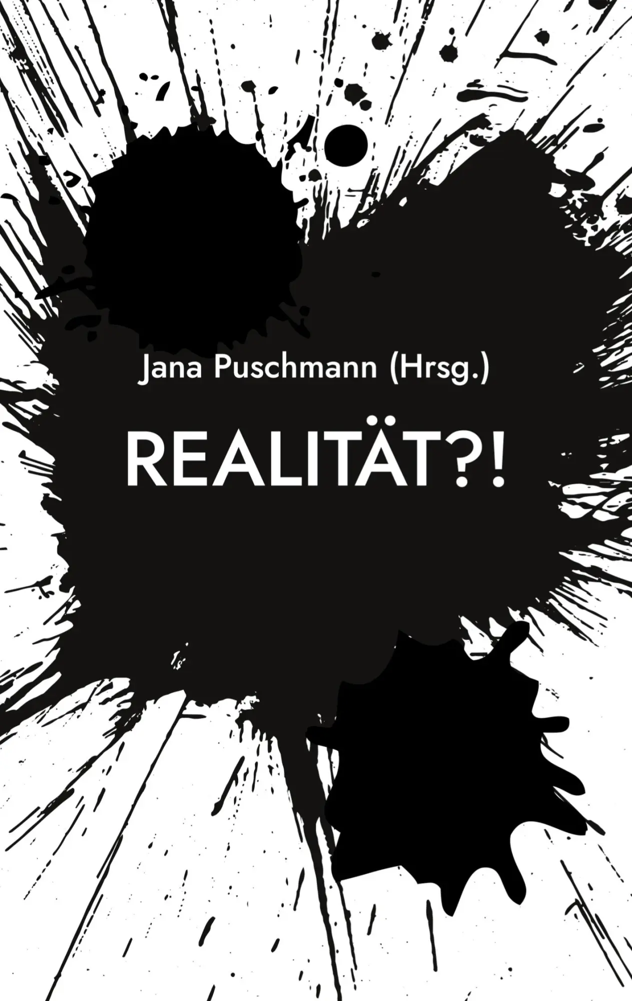 Cover: 9783759749499 | Realität?! | Jana Puschmann | Taschenbuch | Paperback | 108 S. | 2024