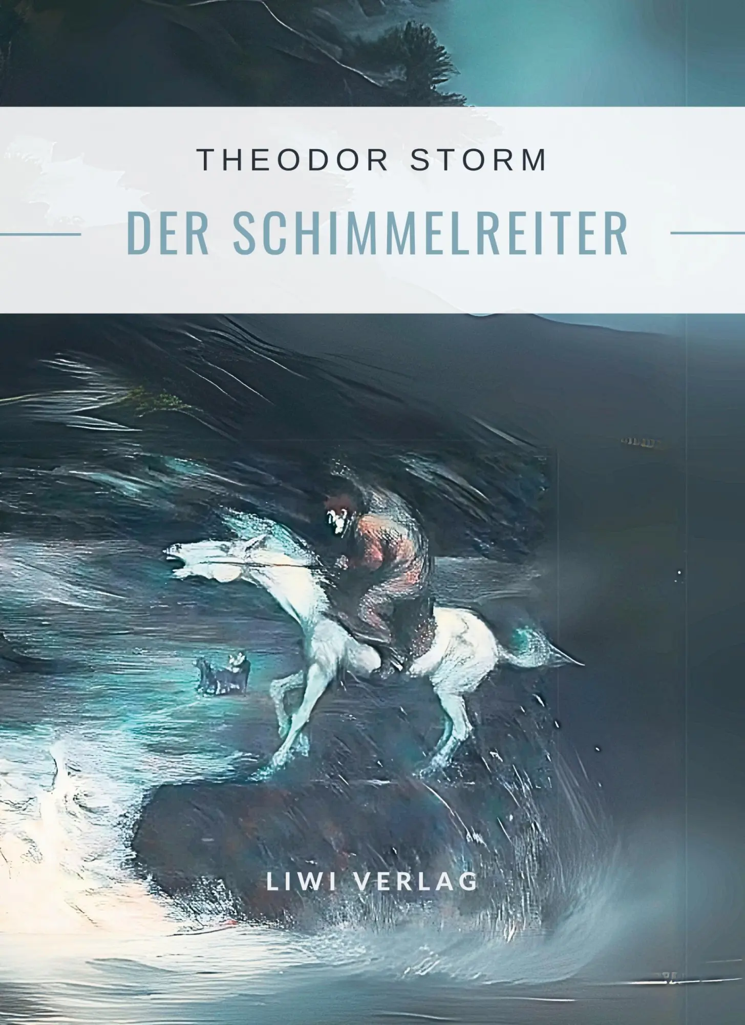 Cover: 9783965429499 | Theodor Storm: Der Schimmelreiter. Vollständige Neuausgabe | Storm