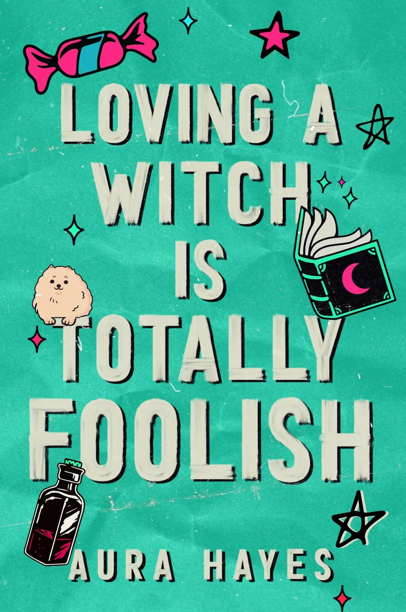 Cover: 9781398729599 | Loving a Witch is Totally Foolish | Aura Hayes | Taschenbuch | 2026