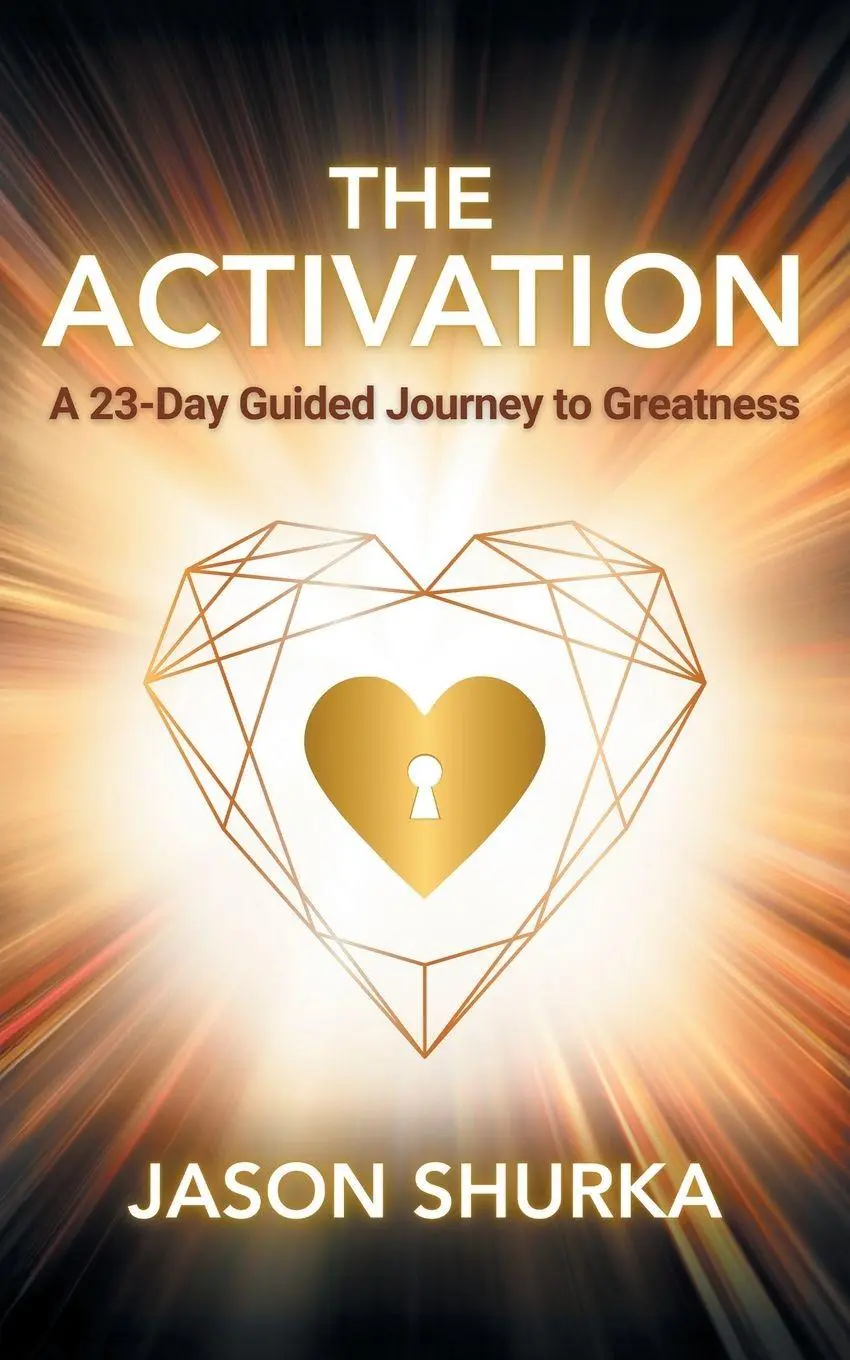 Cover: 9781620239599 | The Activation | A 23-Day Guided Journey to Greatness | Jason Shurka