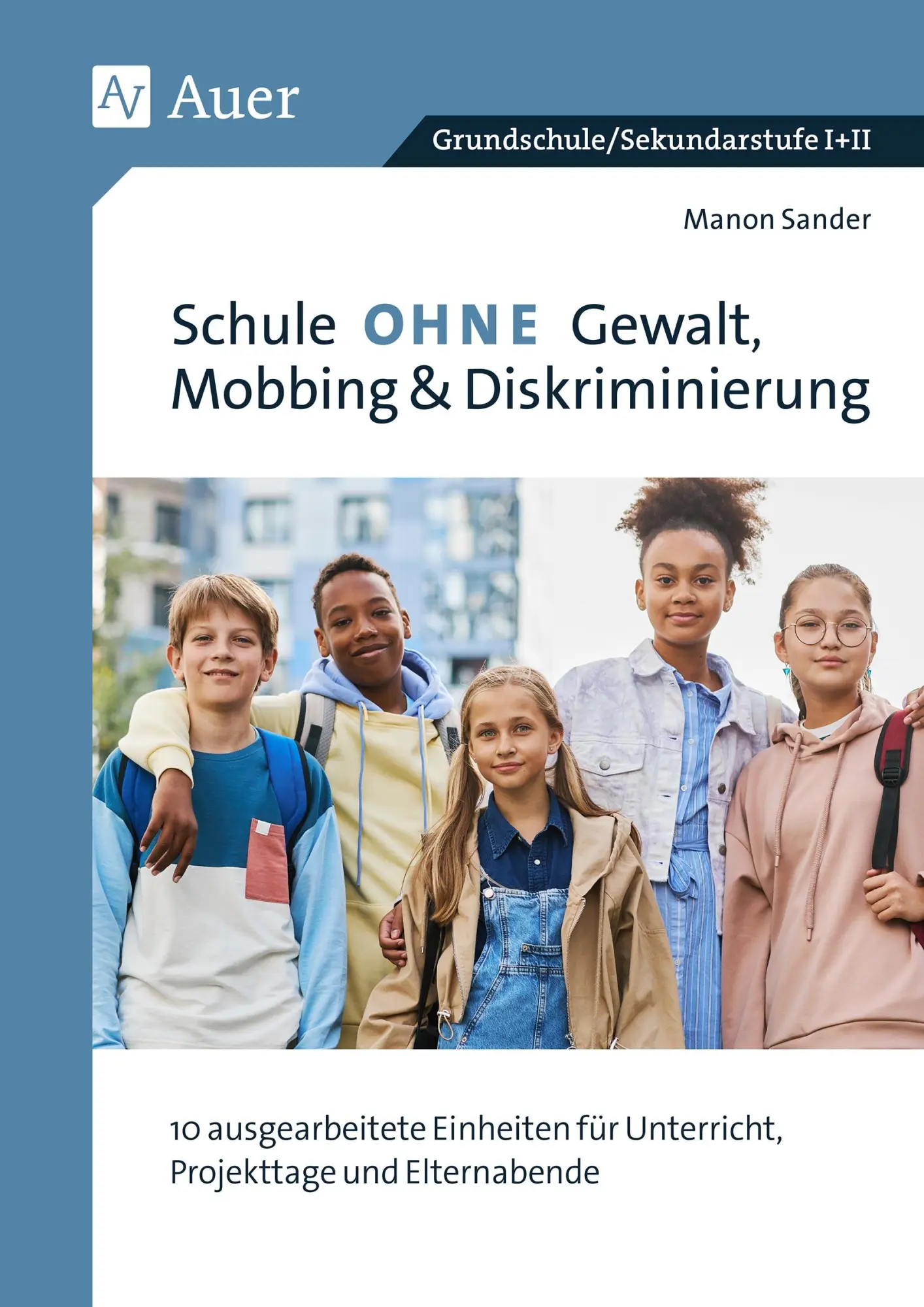 Cover: 9783403089599 | Schule ohne Gewalt, Mobbing &amp; Diskriminierung | Manon Sander | 72 S.
