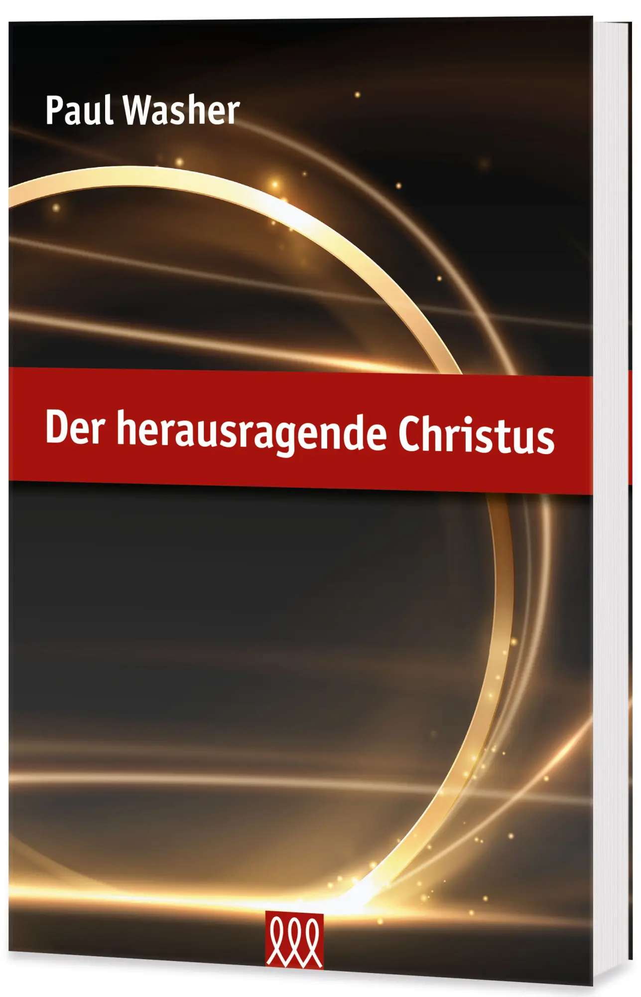 Cover: 9783944799599 | Der herausragende Christus | Paul Washer | Buch | Buch | 3L Verlag
