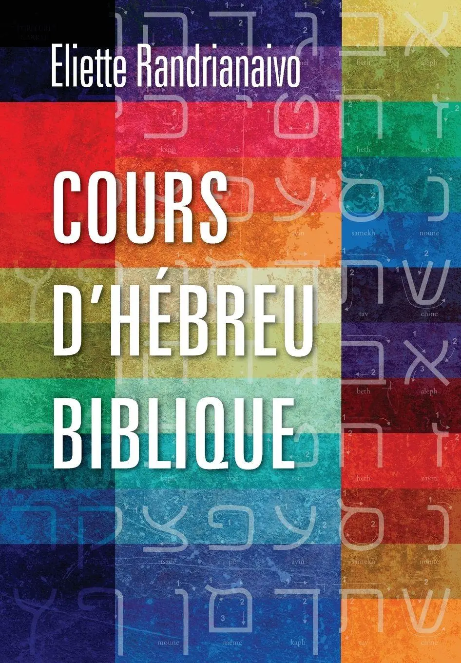 Cover: 9781783689699 | Cours d'hébreu biblique | Eliette Randrianaivo | Taschenbuch | 2015